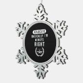Rechtsanwältin hat grundsätzlich immer recht schneeflocken Zinn-Ornament (Rechts)