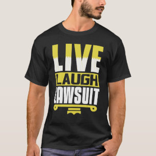 Rechtsanwältin Live Laugh Rechtsanwaltskanzlei Zuk T-Shirt