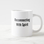 Reconnecting With Spirit Jumbo-Tasse (Rechts)