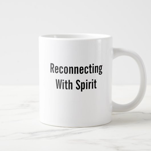 Reconnecting With Spirit Jumbo-Tasse (Rechts)