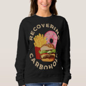 Recovering Carboholic Sweatshirt (Vorderseite)