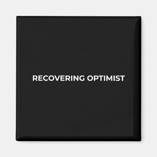 Recovering Optimist Minimalist Bold Car Magnet (Vorne)