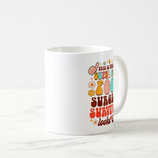 Recovery Funny Super A Cool Foot Surgery Survivor Kaffeetasse (VorderseiteRechts)