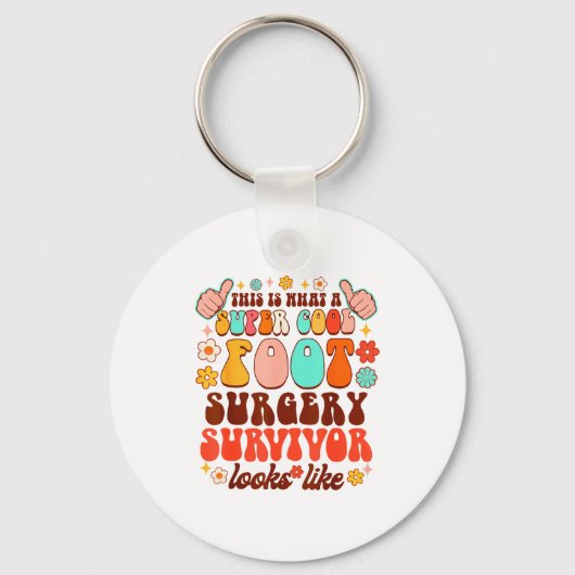 Recovery Funny Super A Cool Foot Surgery Survivor Schlüsselanhänger (Vorderseite)