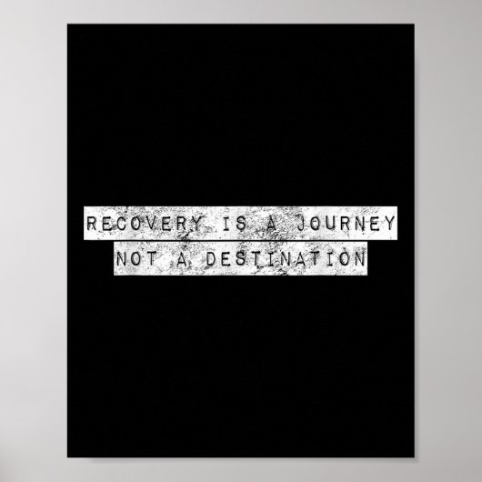 Recovery Is A Journey Not A Destination Motivation Poster (Vorne)
