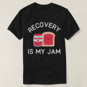 Recovery Is My Jam Funny Celebrate Clean And Sober T-Shirt (Design vorne)
