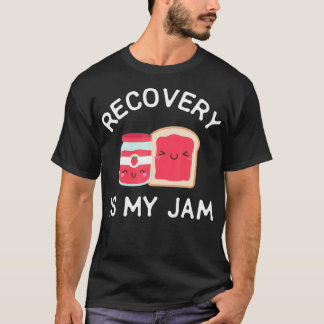 Recovery Is My Jam Funny Celebrate Clean And Sober T-Shirt