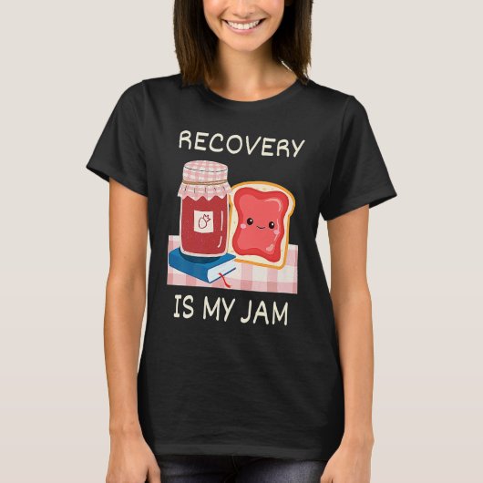 Recovery Is My Jam Sober Anniversary Pun AA NA One T-Shirt (Vorderseite)