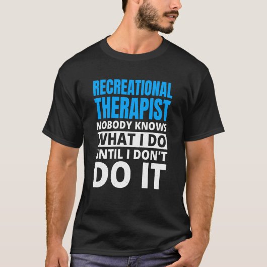 Recreational Therapy for Recreational Therapist  1 T-Shirt (Vorderseite)