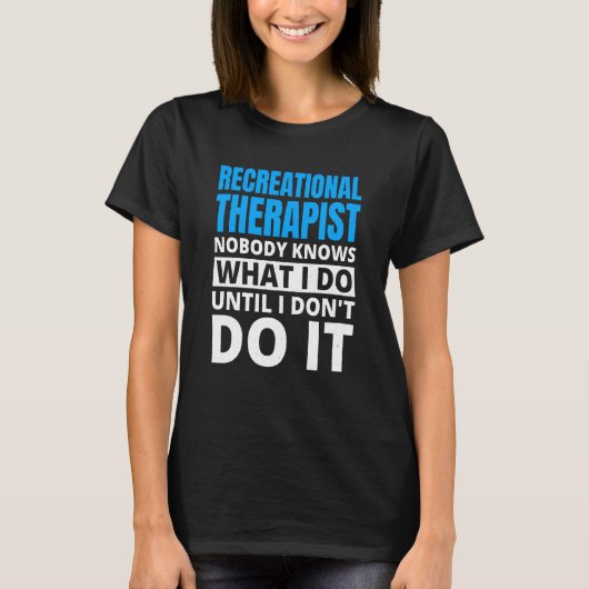 Recreational Therapy for Recreational Therapist  1 T-Shirt (Vorderseite)