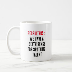 Recruiters: Wir haben einen sechsten Sinn für das  Kaffeetasse