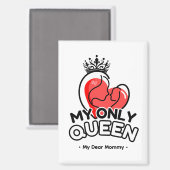 Rectangle Magnet : Meine einzige Königin (weiß) (Vorderseite/Rückseite)