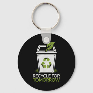 Recyceln für morgen Recycling Naturliebhaber Erde Schlüsselanhänger