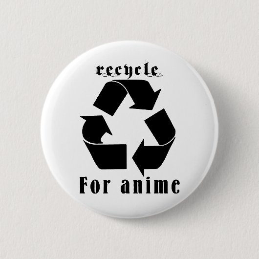 Recyceln Sie für Anime Button (Vorderseite)