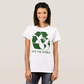 Recyceln Sie und retten Sie die Welt T-Shirt (Vorne ganz)