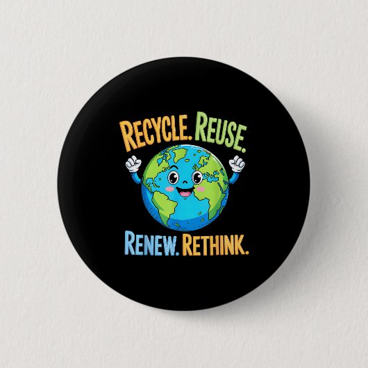 Recyceln Wiederverwenden Erneuern Überdenken Tag d Button (Vorderseite)