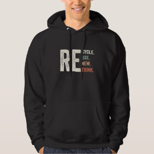 Recyceln Wiederverwenden Erneuern Umdenken Krise U Hoodie