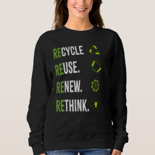 Recyceln Wiederverwenden Erneuern Umdenken Tag der Sweatshirt