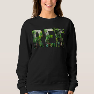Recyceln Wiederverwenden Erneuern Umdenken Tag der Sweatshirt