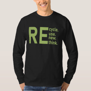 Recyceln Wiederverwenden Erneuern Umdenken Tag der T-Shirt