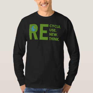 Recyceln Wiederverwenden Erneuern Umdenken Tag der T-Shirt