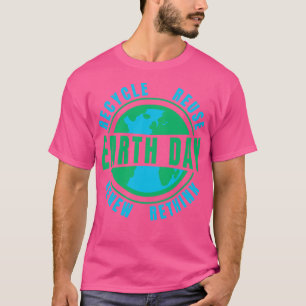 Recyceln Wiederverwenden Erneuern Umdenken Tag der T-Shirt