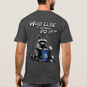 Recycelnd Raccoon vorne und hinten T-Shirt