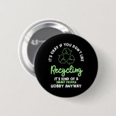 Recycelnd Umweltschützer Recyclist Recycelte Erde Button (Vorne & Hinten)