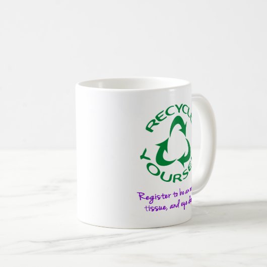 Recycle dich selbst kaffeetasse (VorderseiteRechts)