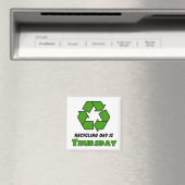 Recycle Donnerstag Magnet (In Situ (Geschirrspüler))