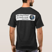 Recycle ist gut für Mutter Erde T-Shirt (Rückseite)