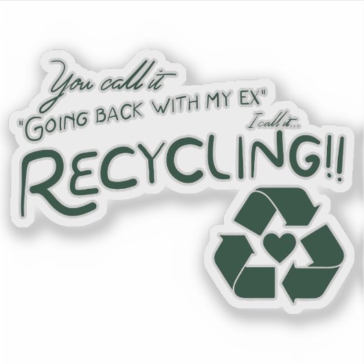 Recycle meines Ex Aufkleber (Vorderseite)