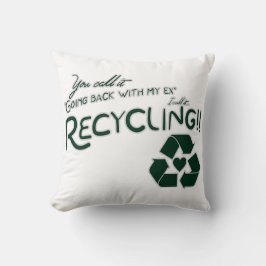 Recycle meines Ex Kissen
