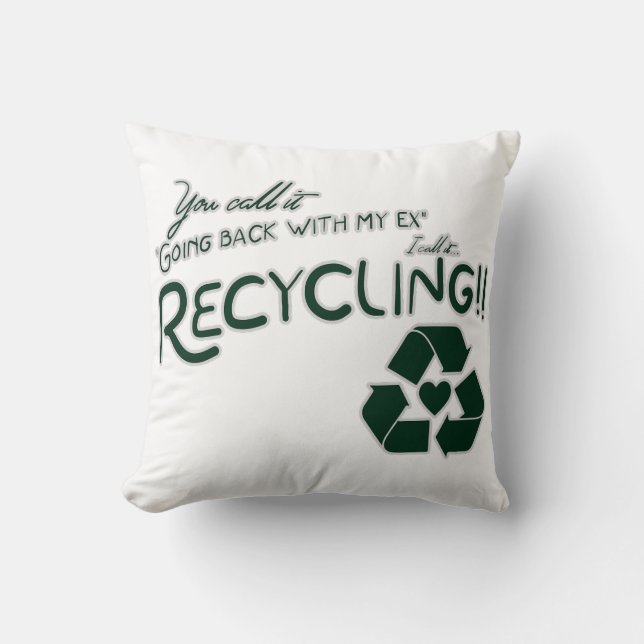 Recycle meines Ex Kissen (Vorderseite)