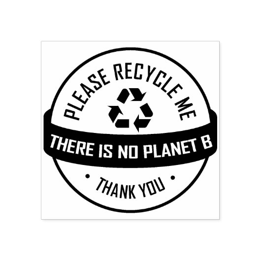 Recycle mir bitte, es gibt keinen Planeten B, dank Gummistempel (Prägung)