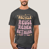 RECYCLE REUSE RENEW RETHINK 2023 T-Shirt (Vorderseite)