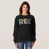 Recycle Reuse Renew Rethink Tye Die Environmental  Sweatshirt (Vorne ganz)