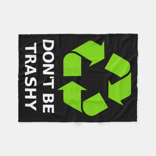 Recycling Don't Trashy Recycling Green Earth  Fleecedecke (Vorderseite (Horizontal))
