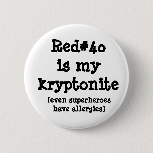 Red#40 ist mein kryptonite button (Vorderseite)