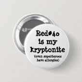 Red#40 ist mein kryptonite button (Vorne & Hinten)