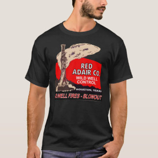 Red Adair Co. Logo Reproduction - Öl-Brunnen T-Shirt