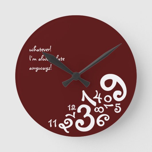 Red Always Late : Circle Wall Clock Runde Wanduhr (Vorderseite)