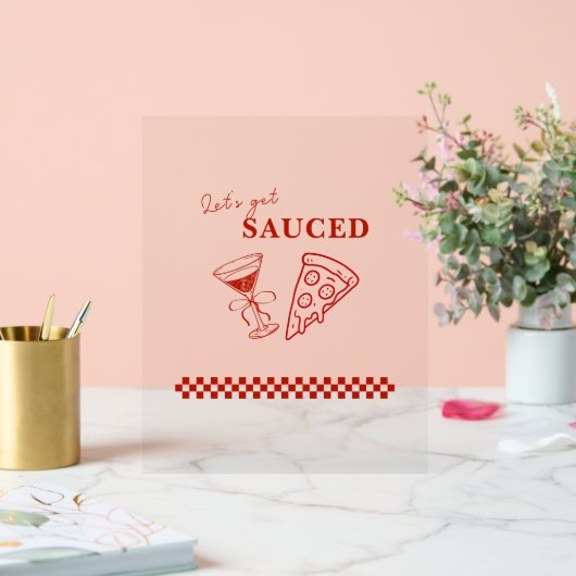 Red and White Let's Get Sauced Bachelorette Acrylschild (Hochzeit)