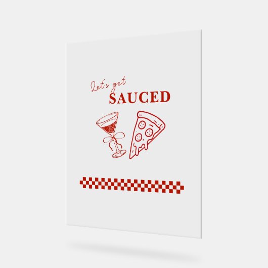 Red and White Let's Get Sauced Bachelorette Acrylschild (Winkel)