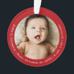 Red Baby's First Christmas 1 Foto Geburtsdatum Ornament<br><div class="desc">Feiern Sie Ihren ersten Urlaub mit diesem Red Baby's First Christmas 1-Foto Geburtstag Datum Weihnachtsgeschenk-Ornament. Dieser bezaubernde Sake verfügt über einen Raum, der mit dem Foto und dem Geburtsdatum Ihres Babys personalisiert werden kann, was es zu einer gepflegten Erinnerung macht, an Ihrem Weihnachtsbaum Jahr für Jahr festzuhalten. Das klassische rote...</div>