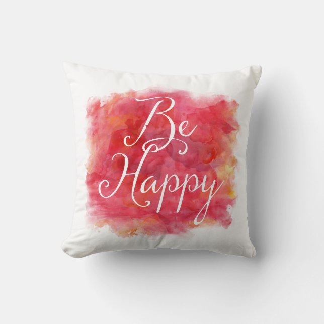 Red Be Happy Inspiration Wasserfarbe Zitat Kissen (Vorderseite)