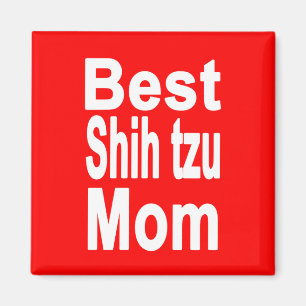 Red Best Shih tzu Mom Magnet