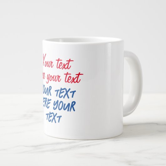 Red Blue Calligraphy Ihr Text hier ersetzen Slogan Jumbo-Tasse (Vorderseite Rechts)
