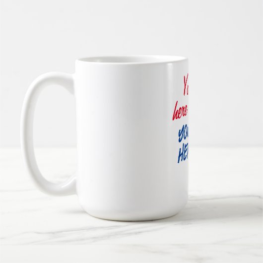 Red Blue Calligraphy Ihr Text hier ersetzen Slogan Kaffeetasse (Links)