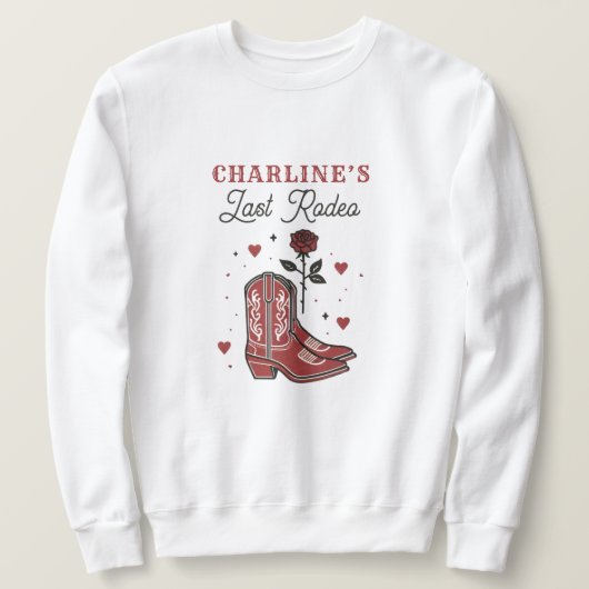 Red Boots Last Rodeo Bachelorette Wochenende Sweatshirt (Design vorne)